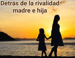 La herida detrás de la rivalidad entre madre e hija 